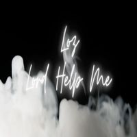 Loz - Lord Help Me