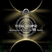 Total Eclipse - Waiting for a New Life (M-Run Remix)