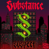 Substance - Suspect (Explicit)