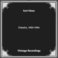 Earl Hines - Classics, 1953-1954 (Hq remastered 2023)