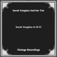 Sarah Vaughan And Her Trio - Sarah Vaughan In Hi-Fi (Hq remastered 2023)