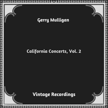 Gerry Mulligan - California Concerts, Vol. 2 (Hq remastered 2023)