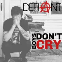Defiant - Boys Don't Cry