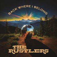 The Rustlers - Back Where I Belong