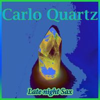 Carlo Quartz - Late Night Sax