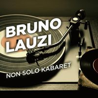 Bruno Lauzi - Non solo Kabaret