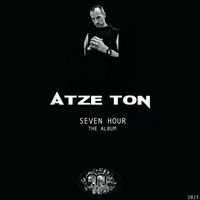 Atze Ton - Seven Hour (Album)