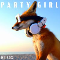 Dj Fox - Party Girl