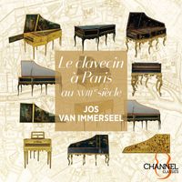 Jos van Immerseel - Le clavecin à Paris au XVIIIe siècle