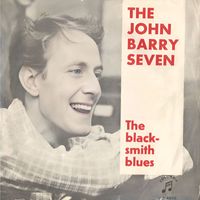 John Barry Seven & Orchestra - The Blacksmiths Blues - 1962
