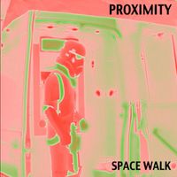 Proximity - Space Walk