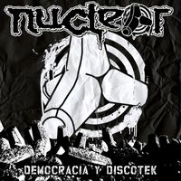 Nuclear - Democracia & Diskotek (Explicit)