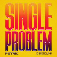Petric - Single Problem