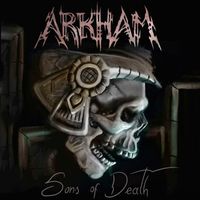 Arkham - Sons Of Death