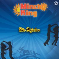 Mincho King - Niño Majadero