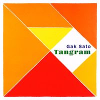 Gak Sato - Tangram (2023 Remastered)