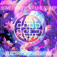 Ennaut - Something I Can Live For