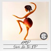 Amp - Shake Like This EP