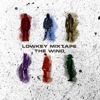 The Wind - Lowkey Mixtape