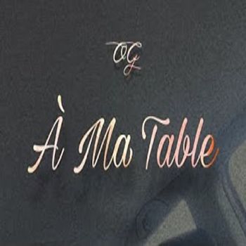 OG - À Ma Table (Explicit)