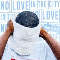 SIMONY - No Love in the City (Explicit)