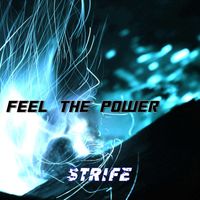 Strife - Feel the Power