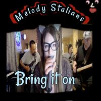 Melody Stalians - Bring It On