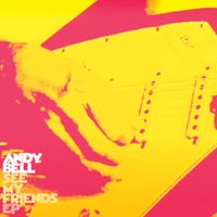 Andy Bell - See My Friends - EP