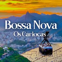 Os Cariocas - Bossa Nova