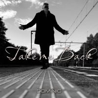 Dominic - Take Me Back (Live)