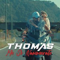 Thomas - Me So Nammurato