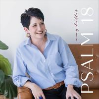 Amy Hillis - Psalm 18 (Love You Lord)