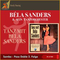Bela Sanders & Sein Tanzorchester - Tanzen mit Béla Sanders - Samba - Paso Doble 2. Folge (EP of 1959)