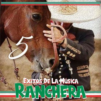 Various Artists - Exitos De La Música Ranchera 5