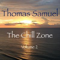 Thomas Samuel - The Chill Zone, Vol. 2