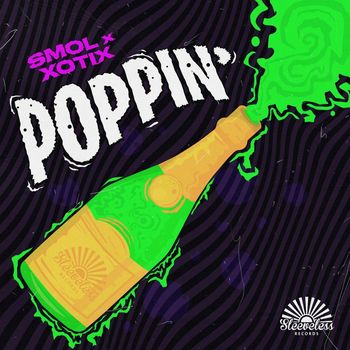 smol, Xotix - Poppin'