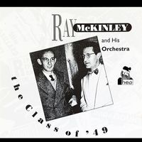 Ray McKinley and His Orchestra - The Class Of '49