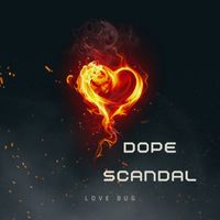Dope Scandal - Love Bug