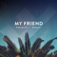 My Friend - Pascalet / Saturn