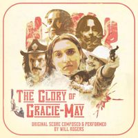 Will Rogers - The Glory of Gracie-May (Original Score)