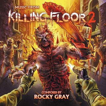 Rocky Gray - Music from Killing Floor 2