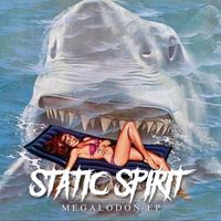 Static Spirit - Megalodon (Explicit)