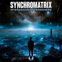 Synchromatrix - Mysterious Astronomers