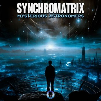Synchromatrix - Mysterious Astronomers