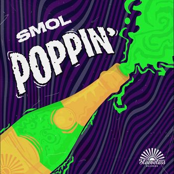smol - Poppin (Explicit)