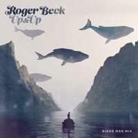 Roger Beck - Up&Up (Nikko Mad Mix)