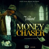 Valiant - Money Chaser (Explicit)