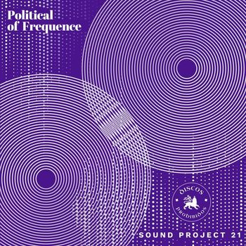 Sound Project 21 - Political of Frequence (Extended Mix)