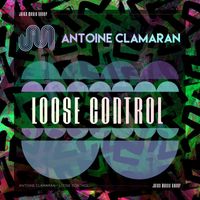 Antoine Clamaran - Loose Control