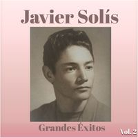 Javier Solís - Javier Solís - Grandes Éxitos, Vol. 2